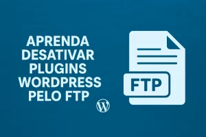 desativar-plugins-wordpress-ftp